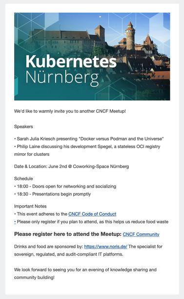 Image Description: Invitation to a CNCF Meetup in Nuremberg

At the top of the image, there's a large banner titled “Kubernetes Nürnberg”. The background shows a scenic photo of Nuremberg Castle under a blue sky, overlaid with translucent hexagonal shapes in blue and green tones.

Below the banner, the invitation text appears in black font on a white background. It includes the following information:

    Event Title: CNCF Meetup in Nuremberg

    Date & Location: June 2nd at Coworking-Space Nü…